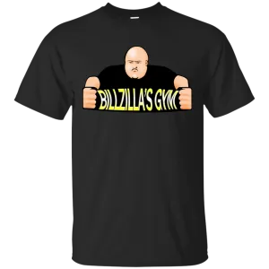 Billzilla's Gym T-Shirt