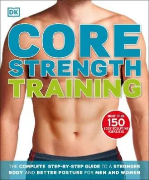 Dk: Core Strength Training [2013] paperback