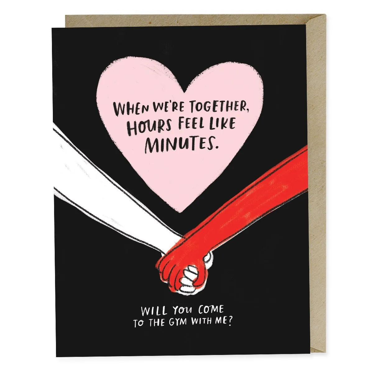 Hours Feel Like Minutes Love Card