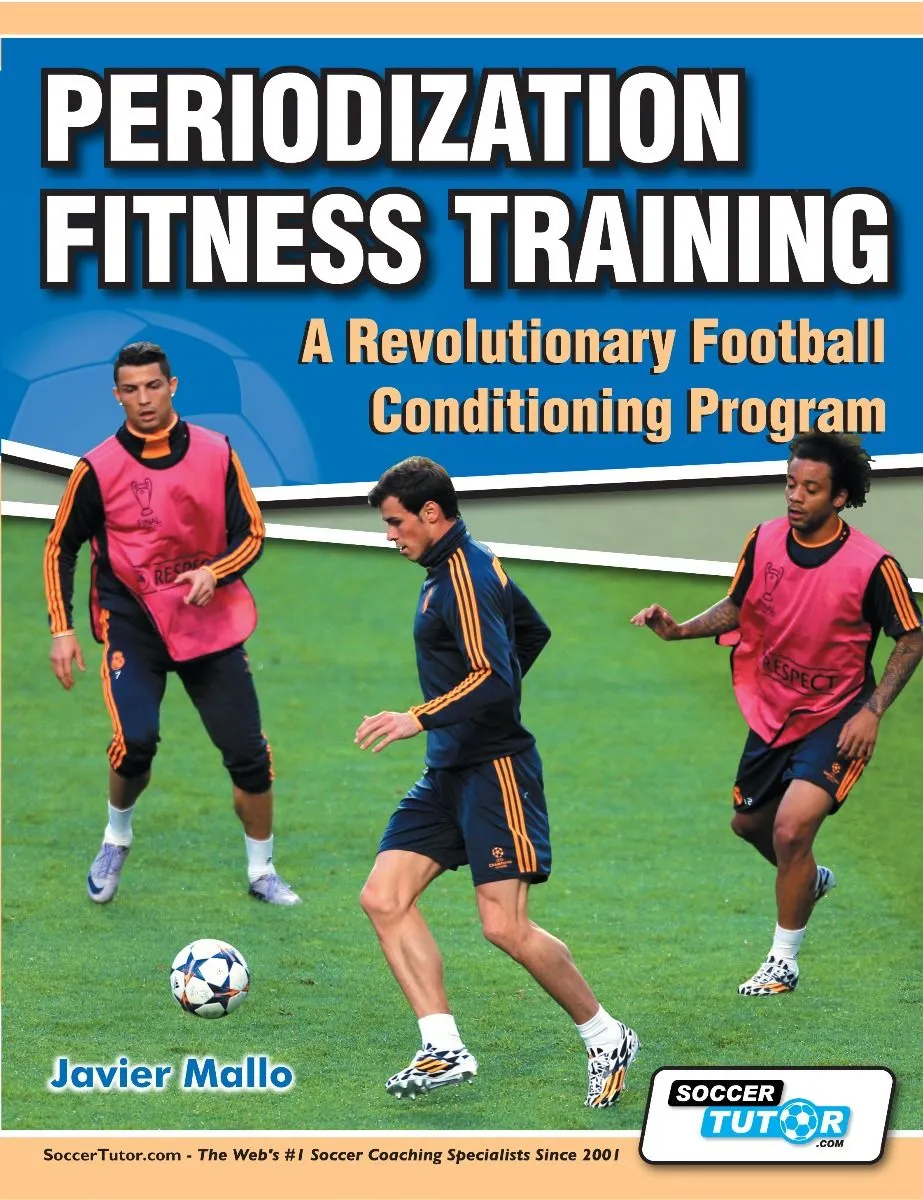 PERIODIZATION FITNESS TRAINING - A REVOLUTIONARY FOOTBALL CONDITIONING PROGRAM